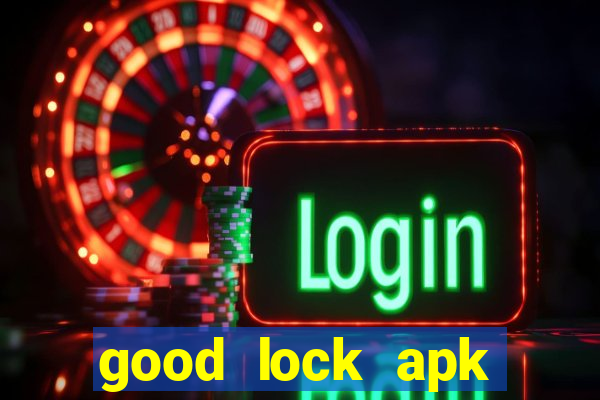 good lock apk android 13